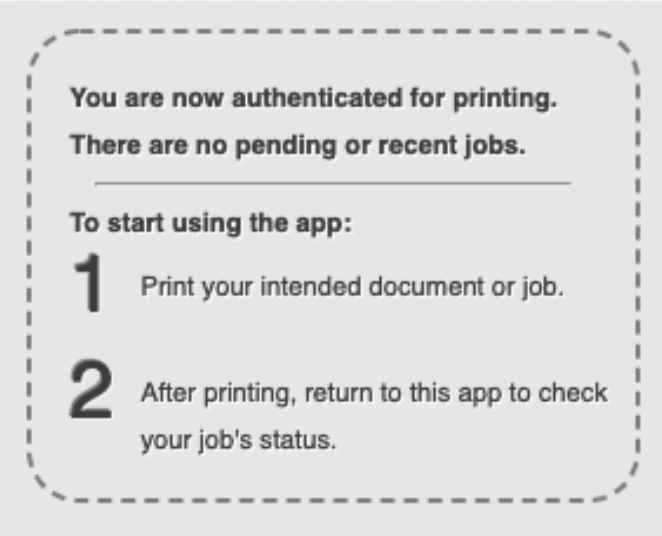 Authentication confirmation message: "You are now authenticated for printing. There are no current or pending jobs. To tart using the app: 1. Print your intended document or job. 2. After printing, return to this app to check your job's status."